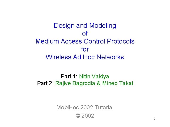 Design and Modeling of Medium Access Control Protocols for Wireless Ad Hoc Networks Part