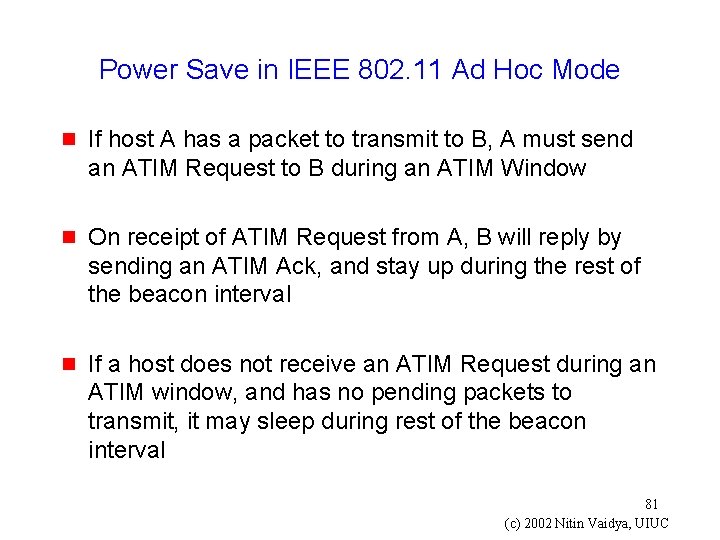 Power Save in IEEE 802. 11 Ad Hoc Mode g If host A has