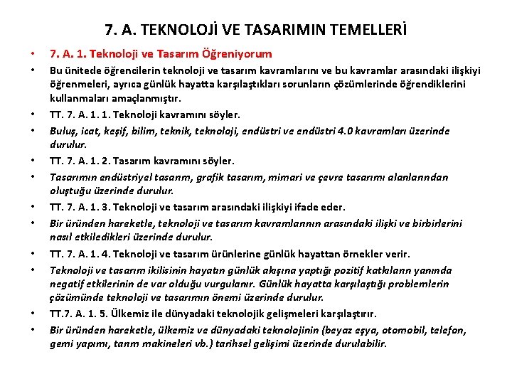 7. A. TEKNOLOJİ VE TASARIMIN TEMELLERİ • 7. A. 1. Teknoloji ve Tasarım Öğreniyorum