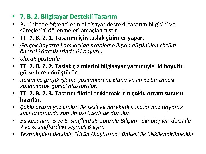  • 7. B. 2. Bilgisayar Destekli Tasarım • Bu ünitede öğrencilerin bilgisayar destekli