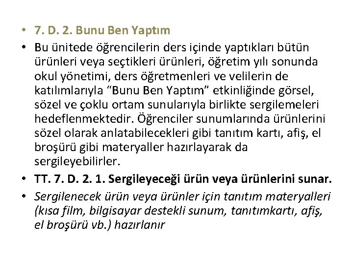  • 7. D. 2. Bunu Ben Yaptım • Bu ünitede öğrencilerin ders içinde