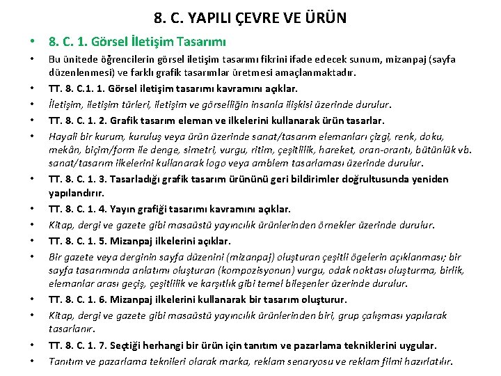 8. C. YAPILI ÇEVRE VE ÜRÜN • 8. C. 1. Görsel İletişim Tasarımı •