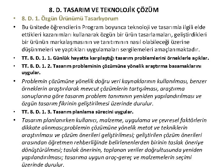 8. D. TASARIM VE TEKNOLOJİK ÇÖZÜM • 8. D. 1. Özgün Ürünümü Tasarlıyorum •