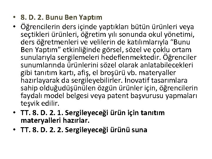  • 8. D. 2. Bunu Ben Yaptım • Öğrencilerin ders içinde yaptıkları bütün