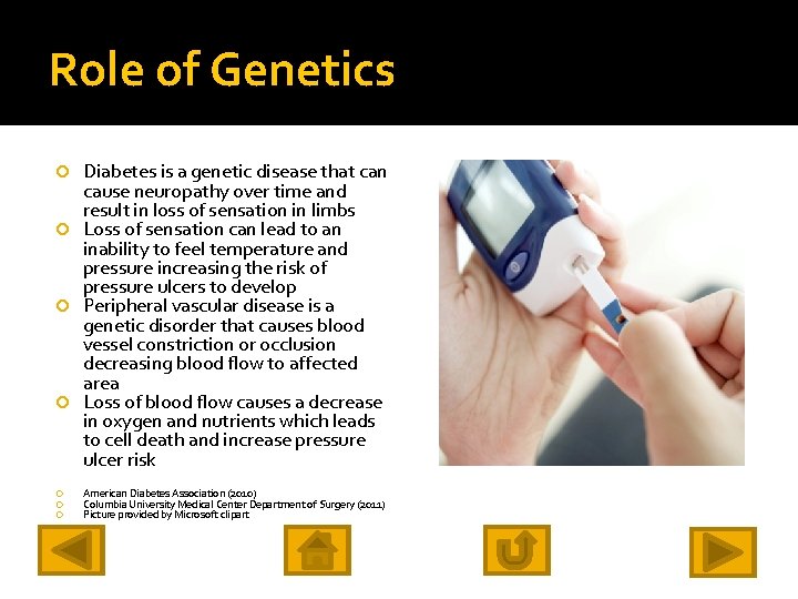 Role of Genetics Diabetes is a genetic disease that can cause neuropathy over time