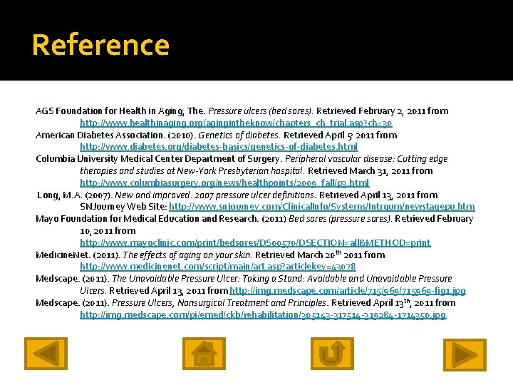 Reference AGS Foundation for Health in Aging, The. Pressure ulcers (bed sores). Retrieved February