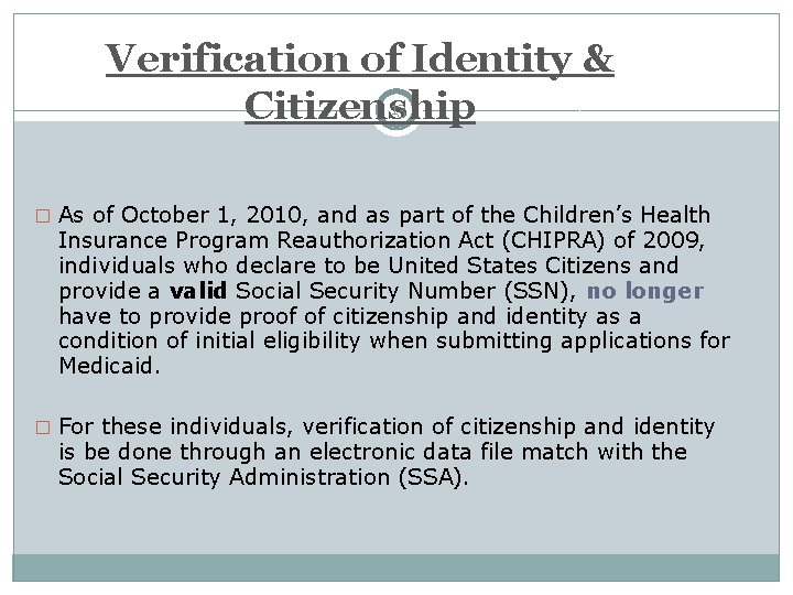 Verification of Identity & 13 Citizenship � As of October 1, 2010, and as