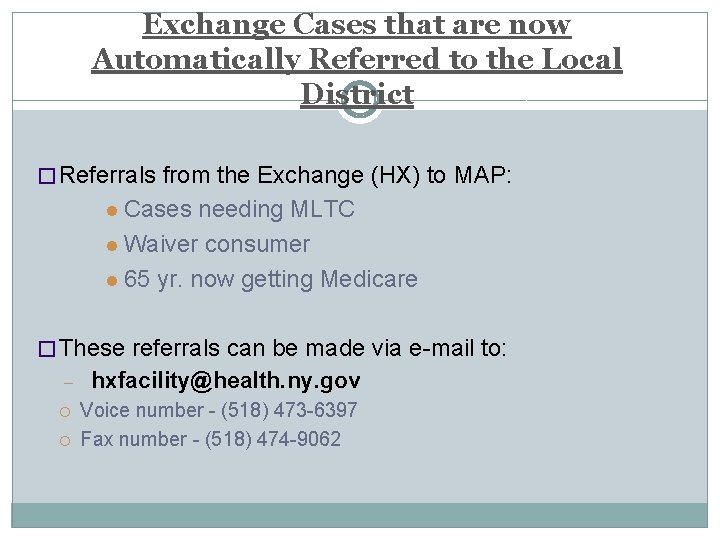 Exchange Cases that are now Automatically Referred to the Local District � Referrals from