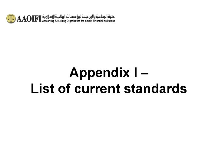 Appendix I – List of current standards 