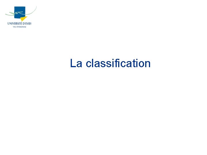 La classification 