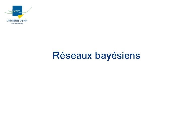 Réseaux bayésiens 