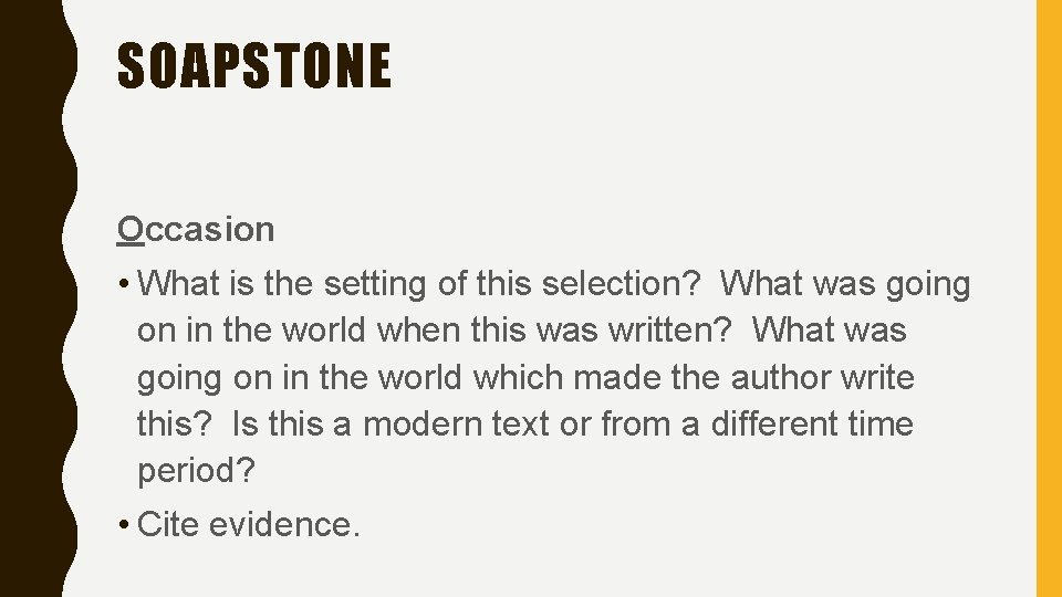 SOAPSTONE Occasion • What is the setting of this selection? What was going on SOAPSTONE Occasion • What is the setting of this selection? What was going on