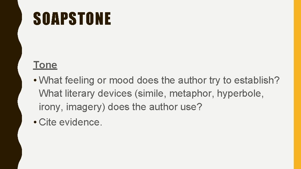 SOAPSTONE Tone • What feeling or mood does the author try to establish? What SOAPSTONE Tone • What feeling or mood does the author try to establish? What