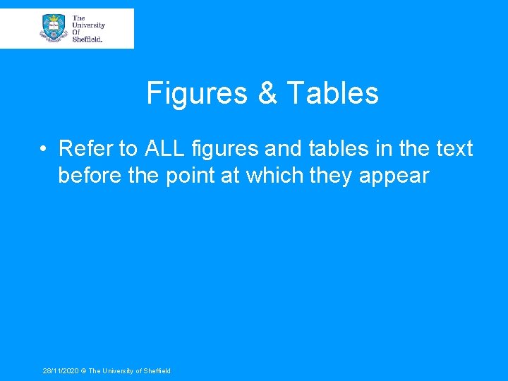 Figures & Tables • Refer to ALL figures and tables in the text before