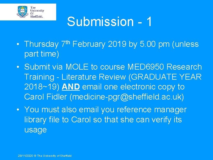 Submission - 1 • Thursday 7 th February 2019 by 5. 00 pm (unless