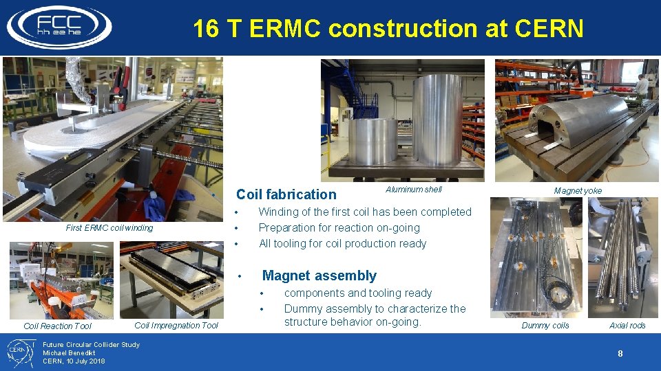16 T ERMC construction at CERN • Coil fabrication • • • Magnet assembly