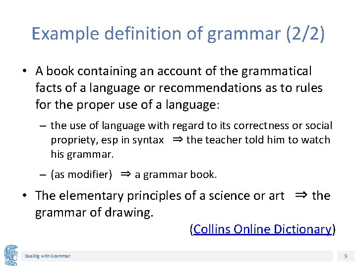 Example definition of grammar (2/2) • A book containing an account of the grammatical