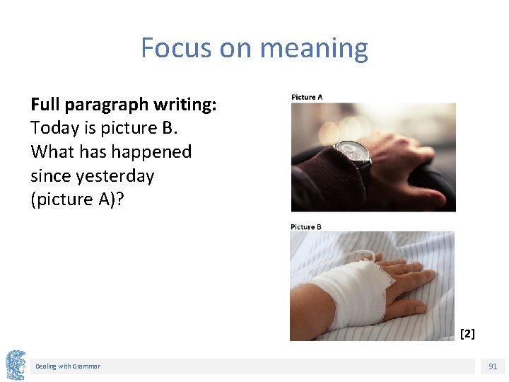 Focus on meaning Full paragraph writing: Today is picture B. What has happened since