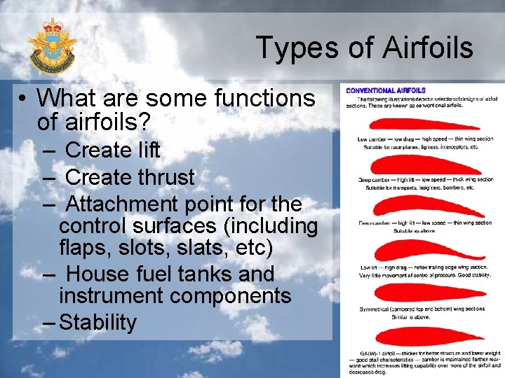 Types of Airfoils • What are some functions of airfoils? – Create lift –