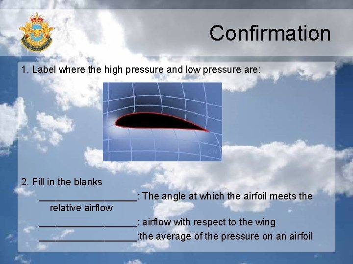 Confirmation 1. Label where the high pressure and low pressure are: 2. Fill in