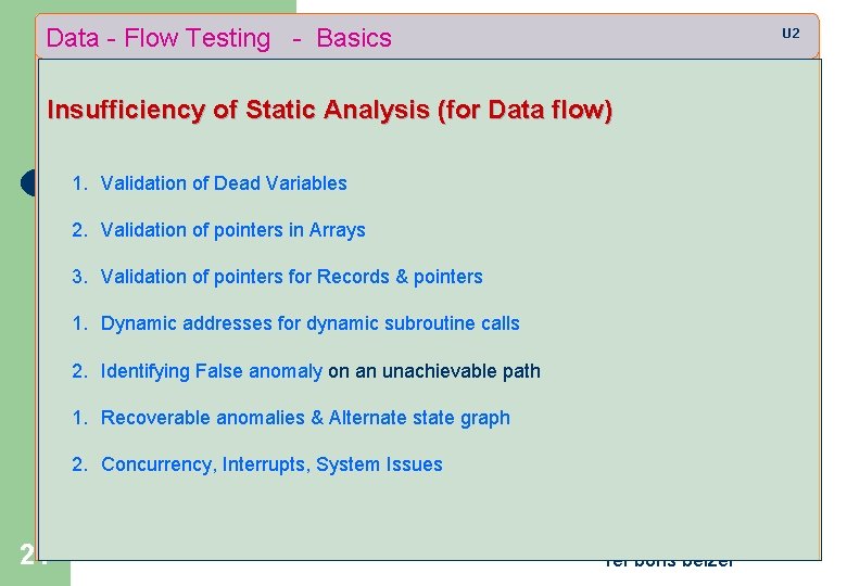 Data - Flow Testing - Basics U 2 Insufficiency of Static Analysis (for Data