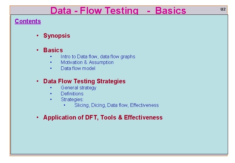 Data - Flow Testing - Basics U 2 Contents • Synopsis • Basics •