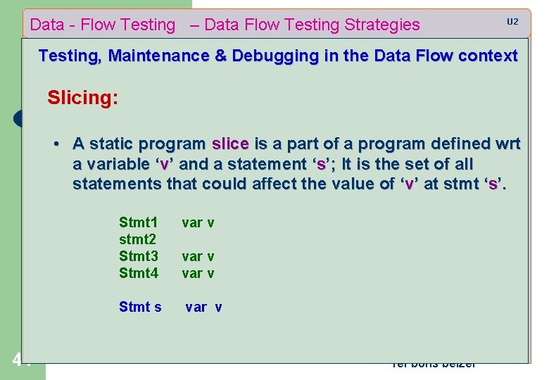 Data - Flow Testing – Data Flow Testing Strategies U 2 Testing, Maintenance &