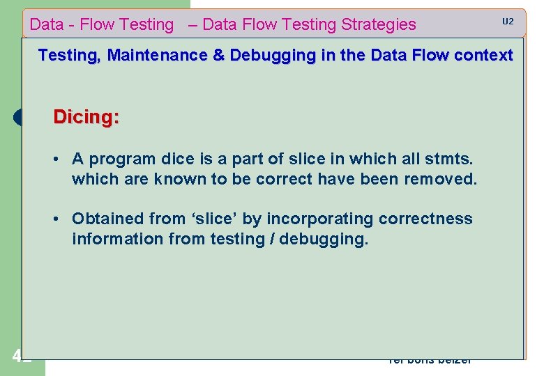 Data - Flow Testing – Data Flow Testing Strategies U 2 Testing, Maintenance &