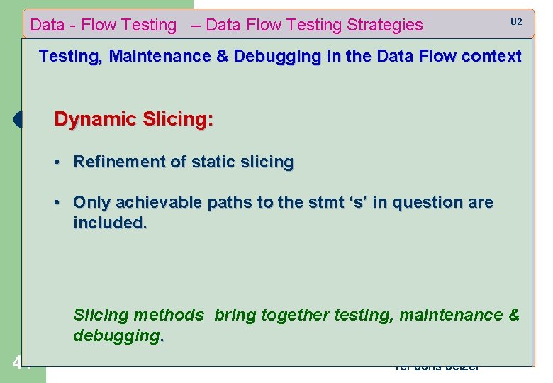 Data - Flow Testing – Data Flow Testing Strategies U 2 Testing, Maintenance &