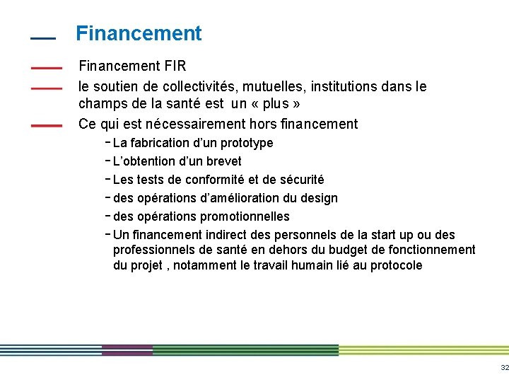 Financement FIR le soutien de collectivités, mutuelles, institutions dans le champs de la santé Financement FIR le soutien de collectivités, mutuelles, institutions dans le champs de la santé