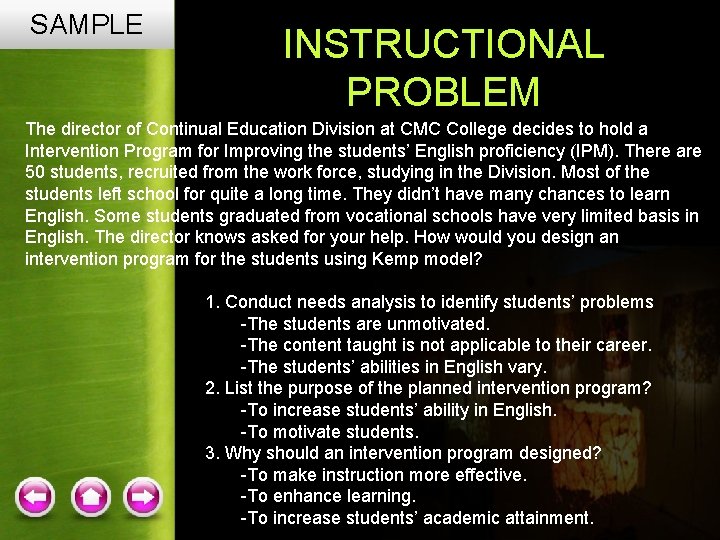 SAMPLE INSTRUCTIONAL PROBLEM The director of Continual Education Division at CMC College decides to