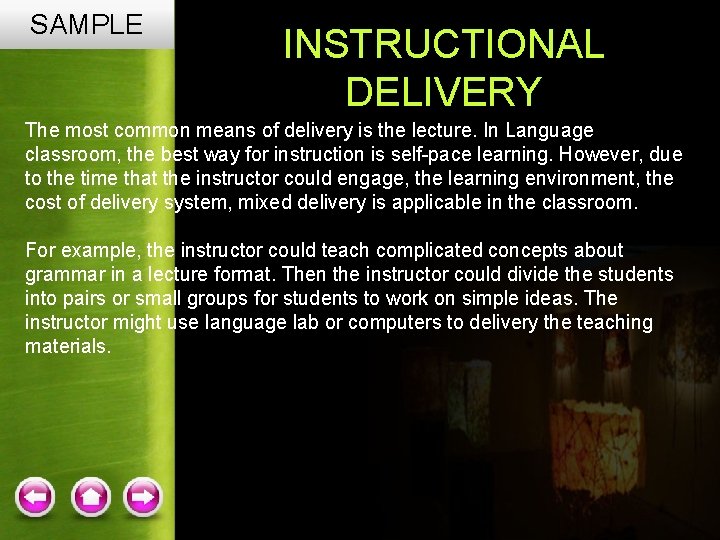 SAMPLE INSTRUCTIONAL DELIVERY The most common means of delivery is the lecture. In Language