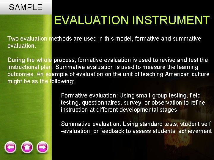 SAMPLE EVALUATION INSTRUMENT Two evaluation methods are used in this model, formative and summative