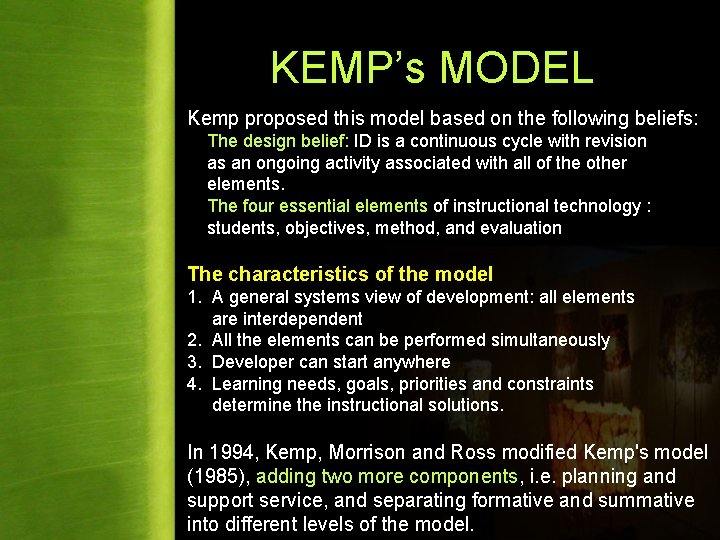 KEMP’s MODEL Kemp proposed this model based on the following beliefs: The design belief: