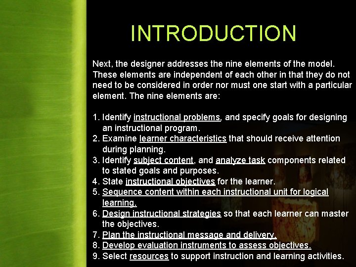 INTRODUCTION Next, the designer addresses the nine elements of the model. These elements are