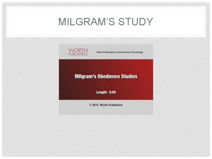MILGRAM’S STUDY 