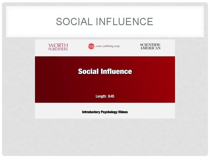 SOCIAL INFLUENCE 
