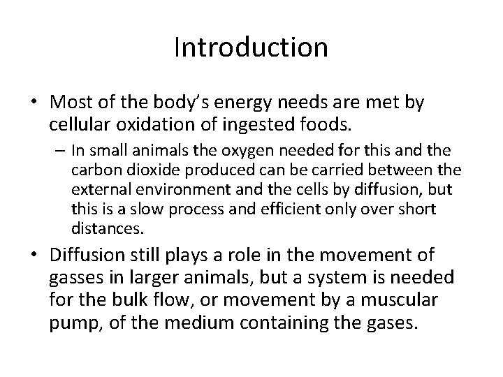 Introduction • Most of the body’s energy needs are met by cellular oxidation of
