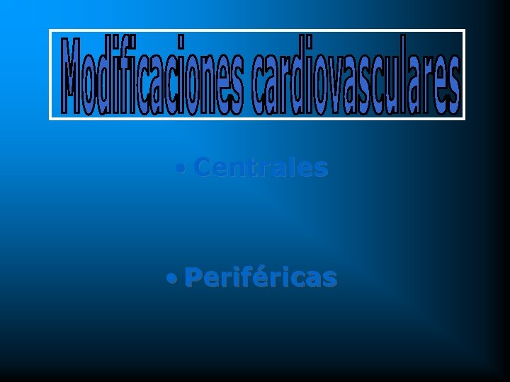  • Centrales • Periféricas 