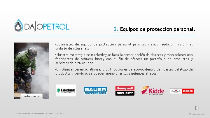 3. Equipos de protección personal. • Suministro de equipo de protección personal para las