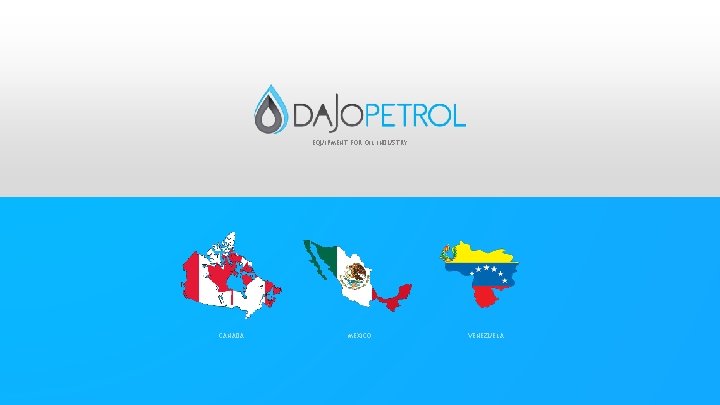EQUIPMENT FOR OIL INDUSTRY CANADA MEXICO VENEZUELA 