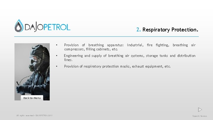 2. Respiratory Protection. • Provision of breathing apparatus: industrial, fire fighting, breathing air compressors,