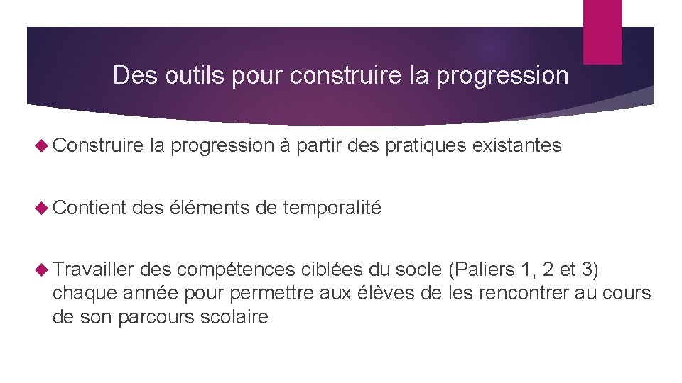 Des outils pour construire la progression Construire la progression à partir des pratiques existantes