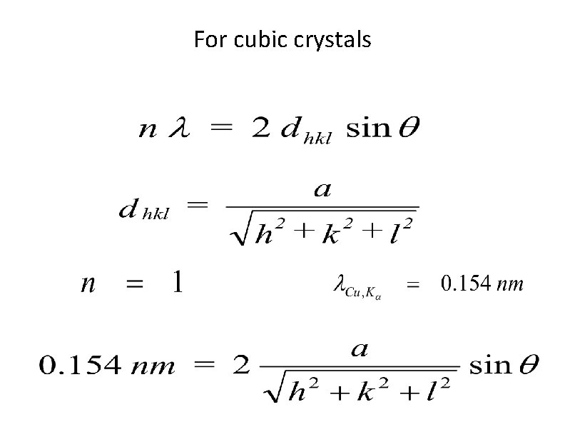 For cubic crystals 