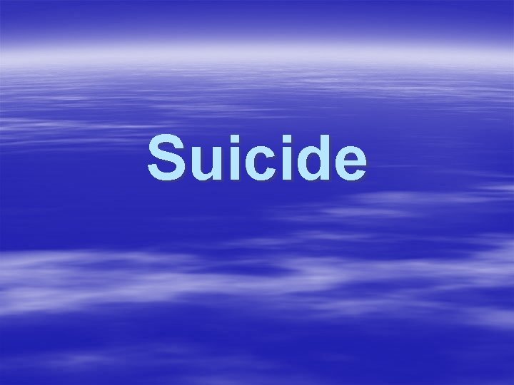 Suicide 