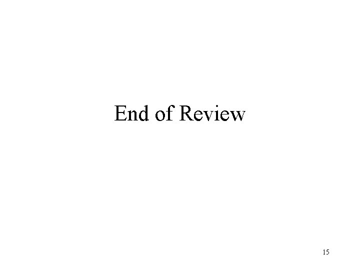 End of Review 15 