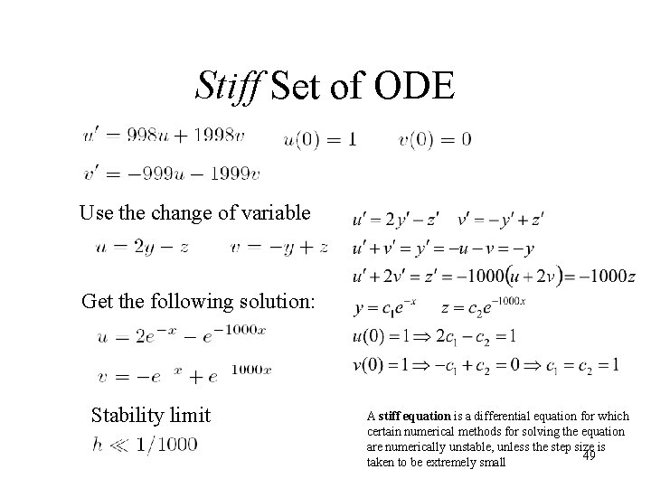 Stiff Set of ODE Use the change of variable Get the following solution: Stability