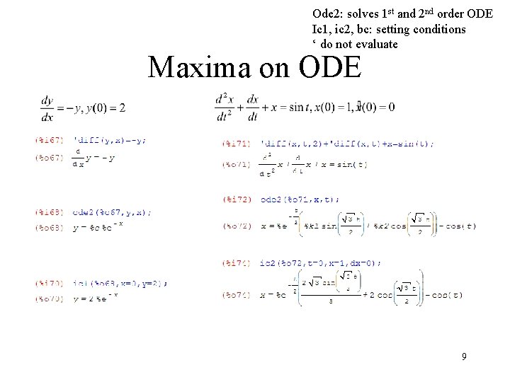 Ode 2: solves 1 st and 2 nd order ODE Ic 1, ic 2,