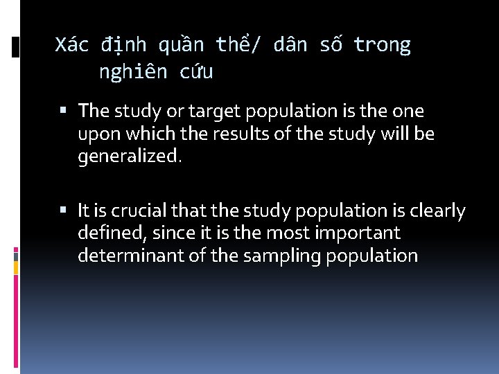 Xác định quần thể/ dân số trong nghiên cứu The study or target population