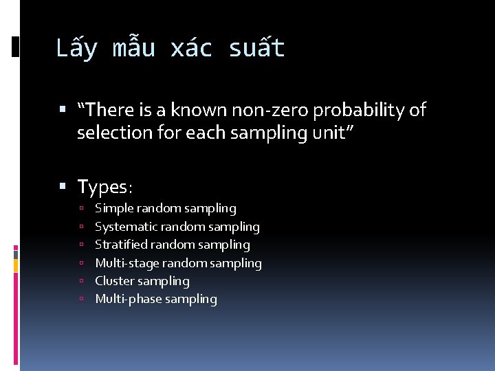 Lấy mẫu xác suất “There is a known non-zero probability of selection for each